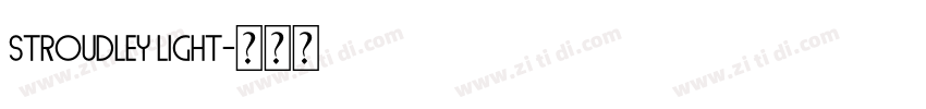 Stroudley Light字体转换 Stroudley Light字体转换